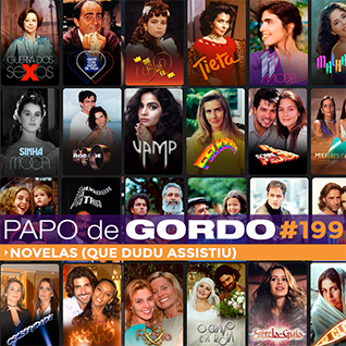 Ouça o Papo de Gordo!