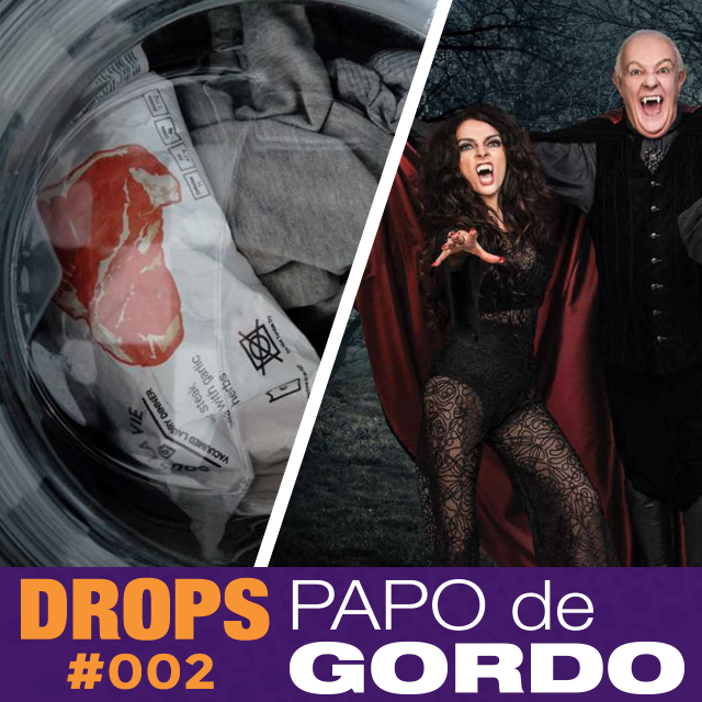 Drops Papo de Gordo 002 - Lavando roupas com um vampiro