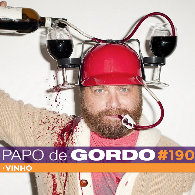 Papo de Gordo 190 - Vinho