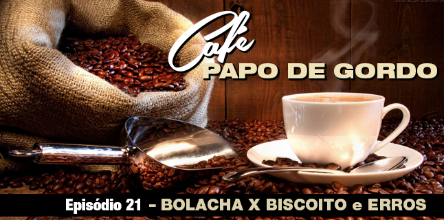 Papo de Gordo Café 21