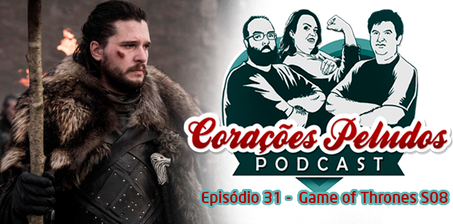 Corações Peludos 31 – O final de Game of Thrones