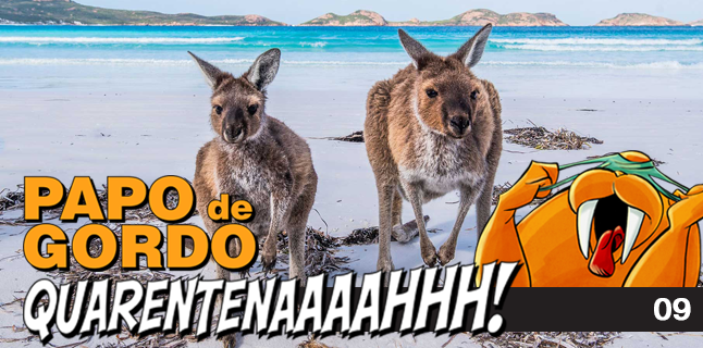 Papo de Gordo na Quarentena: Ep. 09 – Friceta na Austrália