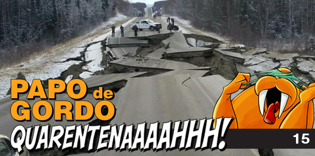 Papo de Gordo na Quarentena: Ep. 15 – Terremoto em Amargosa