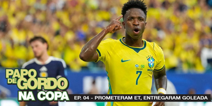 Papo de Gordo na Copa 2026: Ep. 04 - Prometeram ET, entregaram goleada