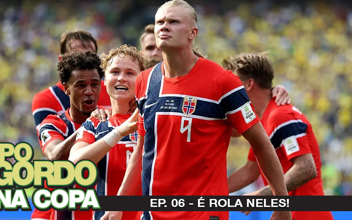 Papo de Gordo na Copa 2026: Ep. 06 - É Rola neles!