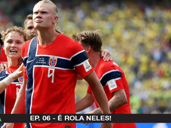 Papo de Gordo na Copa 2026: Ep. 06 - É Rola neles!
