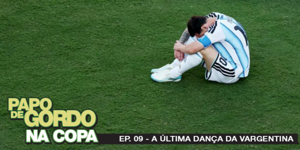 Papo de Gordo na Copa 2026: Ep. 09 - A última dança da VARgentina