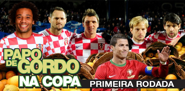 Papo de Gordo na Copa 2014 – Ep. 01 – Primeira Rodada