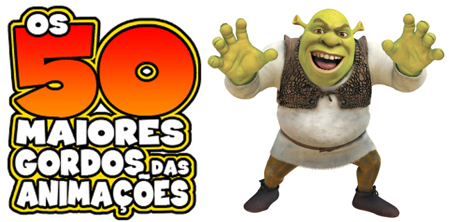 Os 50 maiores gordos das animações: Shrek