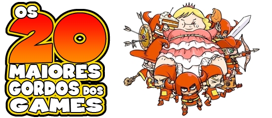 Os 20 maiores gordos dos games: visão geral