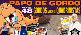 Papo de Gordo 48 – Gordos vs. Quadrinistas