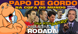 Papo de Gordo na Copa: Primeira rodada