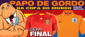 Papo de Gordo na Copa: Semifinal